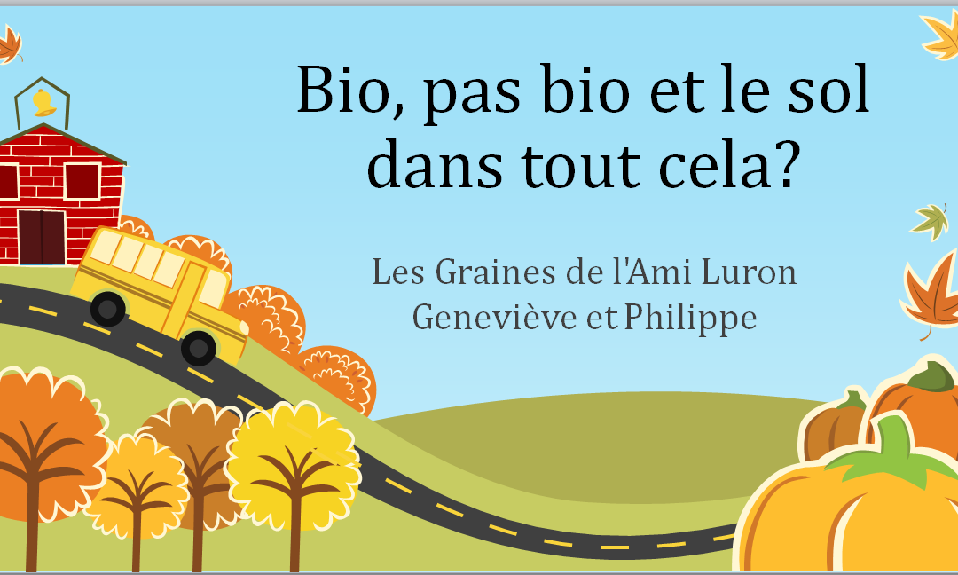 bio, pas bio et le sol dans tout cela ?